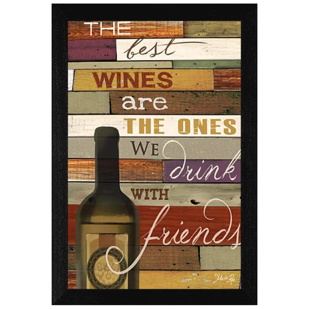 Framed wine-themed art print featuring the best wine by Marla Rae in a black frame